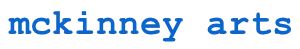 McKinney Arts